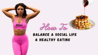 How To Balance a Social Life & Healthy Eating?